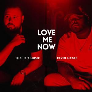 LOVE ME NOW (feat. Kevin McGee)