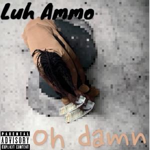 Ohh damn (Explicit)