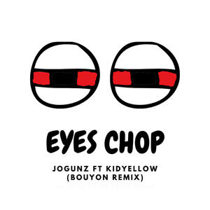 EYES CHOP (feat. KidYellow)