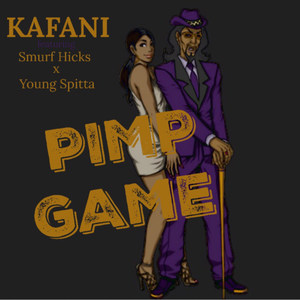 Pimp Game (feat. SMURF HICKS & YOUNG SPITTA) [Explicit]
