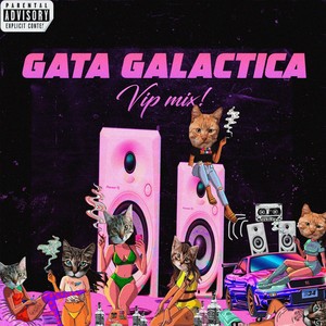Gata galáctica (VIP Mix|Explicit)