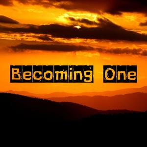 Becoming One