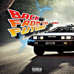 Back From The Future (EP) [Explicit]