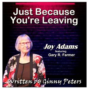 Just Because You're Leaving (feat. Gary R. Farmer)