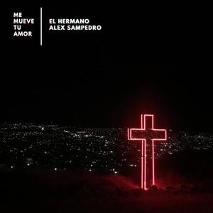 Me mueve tu amor(feat. Alex Sampedro)