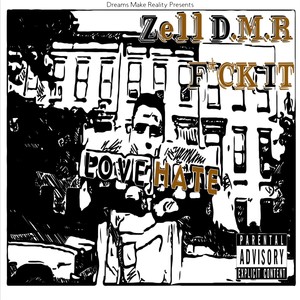 Zell DMR - **** It (Explicit)