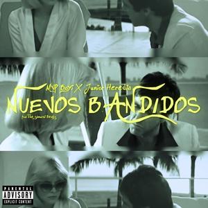 NUEVOS BANDIDOS (feat. MVP BOYI & JUNIOR HEREDIA) (Explicit)