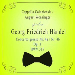 Cappella Coloniensis / August Wenzinger spielen: Georg Friedrich Händel: Concerto grosso Nr. 4a / Nr. 4b, Op. 3, HWV 315