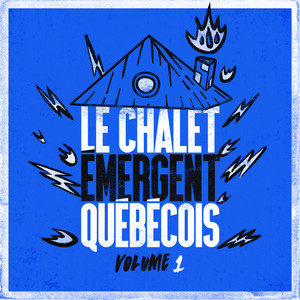 Le chalet émergent québécois - Volume 1