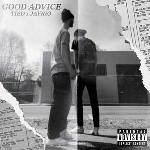 GOOD ADVICE (feat. JayRio) (Explicit)