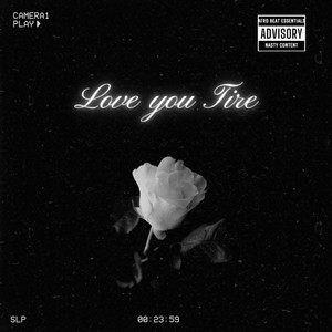 Love You Tire (Explicit)