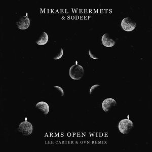 Arms Open Wide (feat. SoDeep) (Lee Carter & GVN Remix)