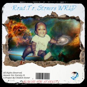 Road to Stoners Wrld (Explicit)