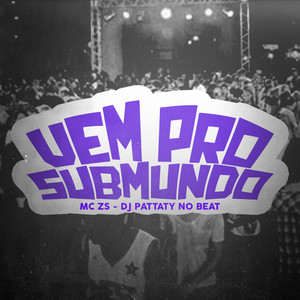 Vem pro Submundo (Explicit)