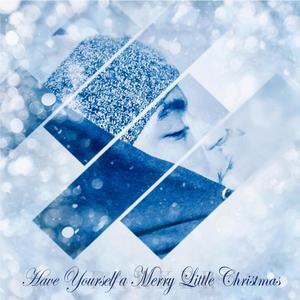 Have Yourself a Merry Little Christmas