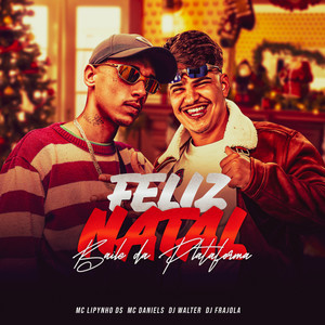 Feliz Natal Baile da Plataforma (Explicit)