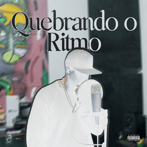 Quebrando o Ritmo (Explicit)