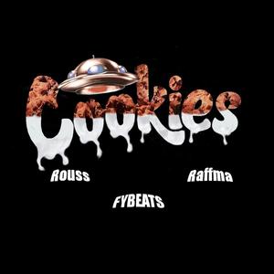 Cookies (feat. Raffma & FYBeats) [Explicit]