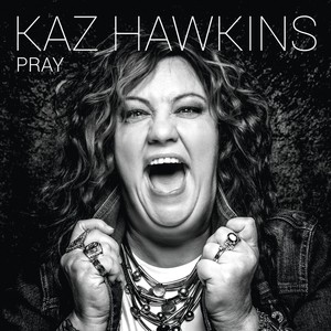 Kaz Hawkins - Pray (2022 Remastered)