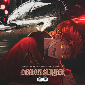 Demon Slayer (feat. Bobby Benzo) [Explicit]