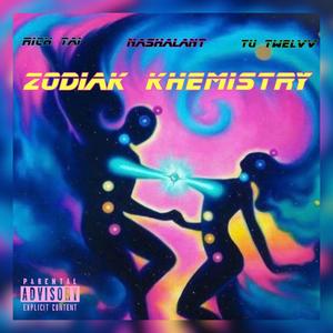 Zodiak Khemistry (feat. Tu Twelvv & Rich Tai) [Explicit]