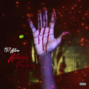 Bloody Fingers (Explicit)