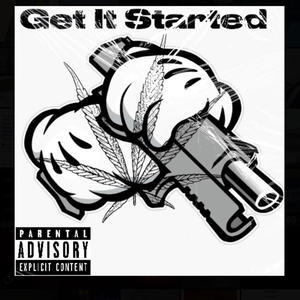 Get It Started (feat. Peeka & Kaay) (Explicit)