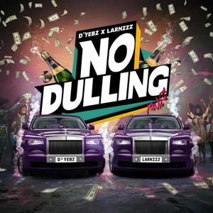 No Dulling (Explicit)