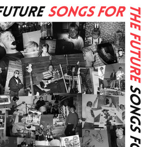 Songs For The Future