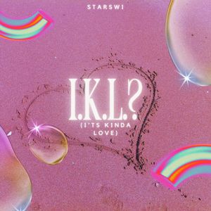 I.k.l? (It's Kinda Love)