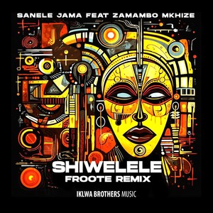 Shiwelele (Froote AfroRemix)