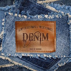 Denim (feat. Twenty3wayz) (Explicit)