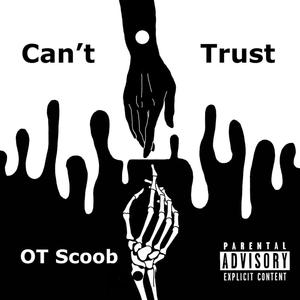 Can't Trust (Explicit)