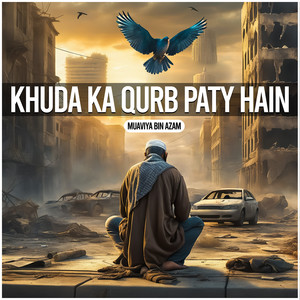 Khuda Ka Qurb Paty Hain