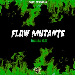 Flow mutante