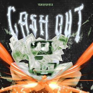 CASH OUT (Explicit)