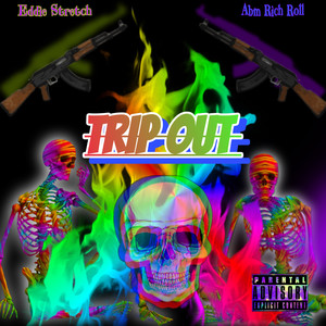 TRIP OUT (Explicit)