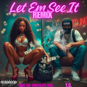 Let Em See It (feat. Y.O.) (Remix|Explicit)