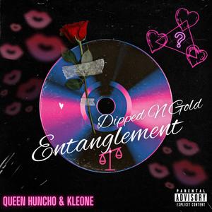 Entanglement (feat. Kleone & Queen Huncho) [Explicit]