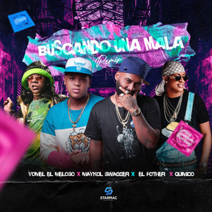 Buscando Una Mala (feat. Quimico Ultra Mega) (Remix) [Explicit]