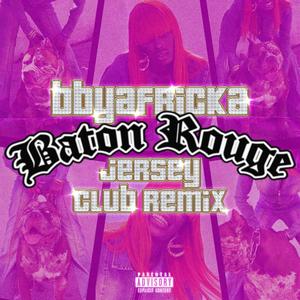Baton Rouge (feat. SJAYY) (Jersey Club Remix|Explicit)
