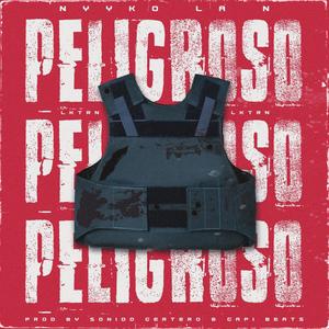 PELIGROSO