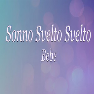 Sonno svelto svelto (Ninna nanna)