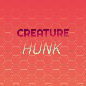 Creature Hunk