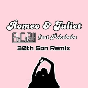 Romeo & Juliet (30th Son Remix)