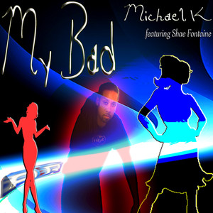 Michael K Success - My Bad (Vocal Mix)
