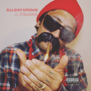 All Dat Smoke (Explicit)