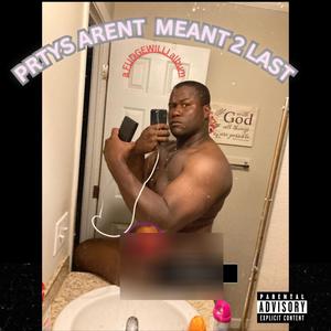 PRTYS ARENT MEANT 2 LAST (Explicit)