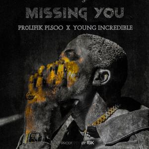 Missing You (feat. Young Incredible) (Remix) [Explicit]