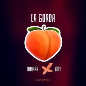 La Gorda (feat. Kidi)